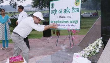 National Forest Martyrs Day observed at Forest Research Institute, Dehra Dun on 11th September, 2019