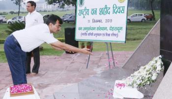 National Forest Martyrs Day observed at Forest Research Institute, Dehra Dun on 11th September, 2019